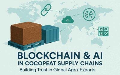 Blockchain And AI in Cocopeat Exports | Building Trust in Global Trade